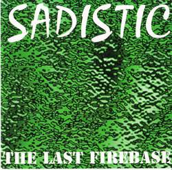 Sadistic (NL) : The Last Firebase